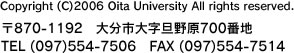 Copyright(c)2006 Oita University All rights reserved.

870-1192@啪s厚U쌴700Ԓn

TEL(097)554-7506@FAX(097)554-7514